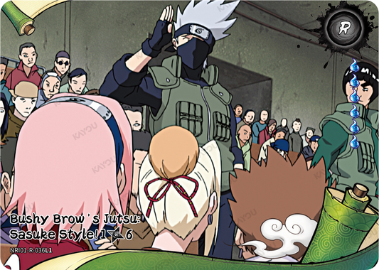 NREA01-R-036L1 · Bushy Brow's Jutsu: Sasuke Style!
1/6 · R